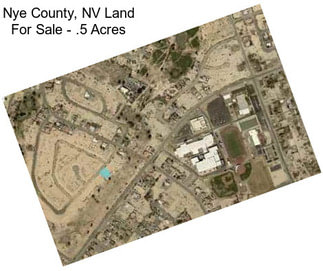 Nye County, NV Land For Sale - .5 Acres