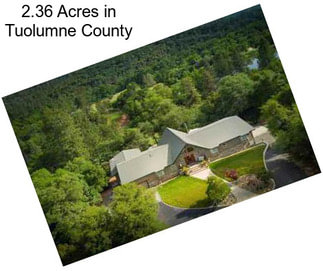 2.36 Acres in Tuolumne County
