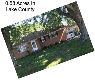 0.58 Acres in Lake County