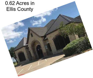 0.62 Acres in Ellis County