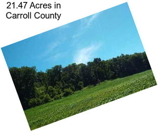 21.47 Acres in Carroll County