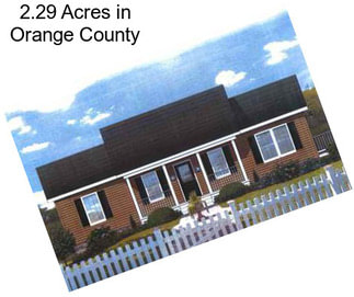 2.29 Acres in Orange County