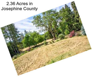 2.36 Acres in Josephine County