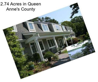 2.74 Acres in Queen Anne\'s County