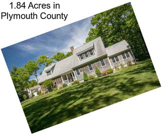 1.84 Acres in Plymouth County