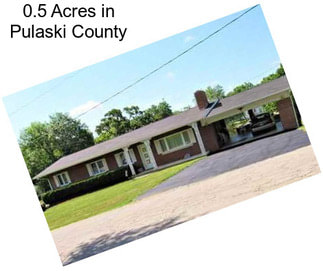 0.5 Acres in Pulaski County