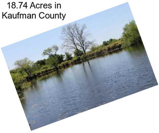 18.74 Acres in Kaufman County