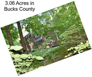 3.06 Acres in Bucks County