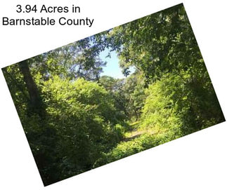 3.94 Acres in Barnstable County