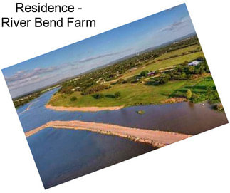 Residence - River Bend Farm