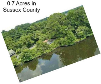 0.7 Acres in Sussex County