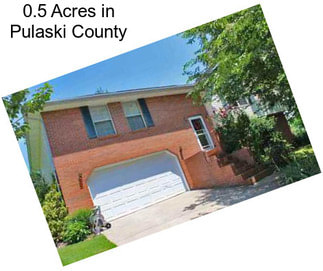0.5 Acres in Pulaski County