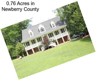 0.76 Acres in Newberry County