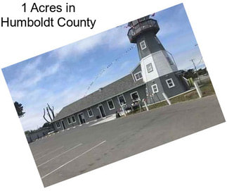 1 Acres in Humboldt County