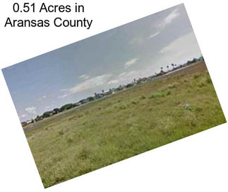 0.51 Acres in Aransas County