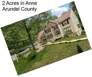 2 Acres in Anne Arundel County