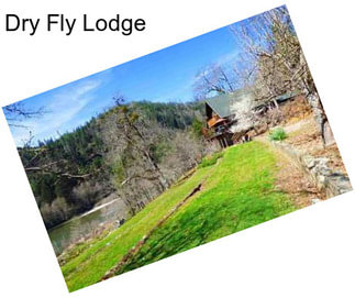 Dry Fly Lodge