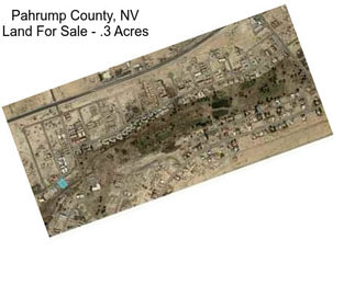 Pahrump County, NV Land For Sale - .3 Acres