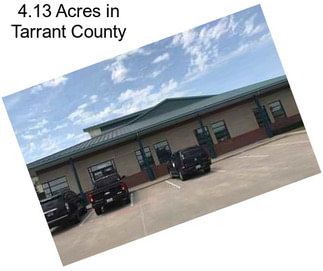 4.13 Acres in Tarrant County