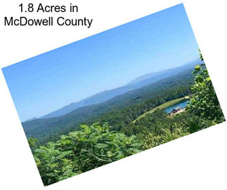 1.8 Acres in McDowell County