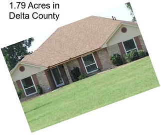 1.79 Acres in Delta County