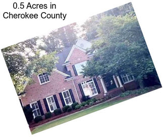 0.5 Acres in Cherokee County