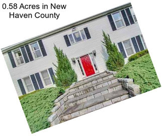 0.58 Acres in New Haven County