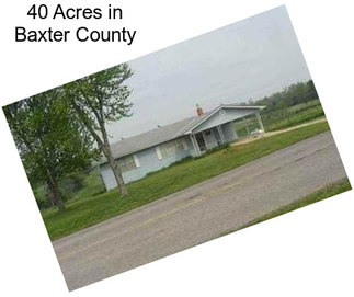 40 Acres in Baxter County