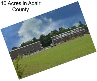 10 Acres in Adair County