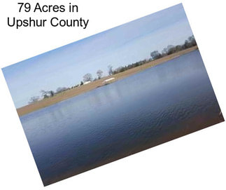 79 Acres in Upshur County