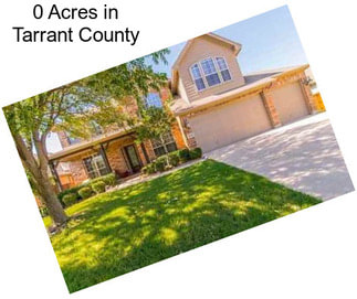 0 Acres in Tarrant County