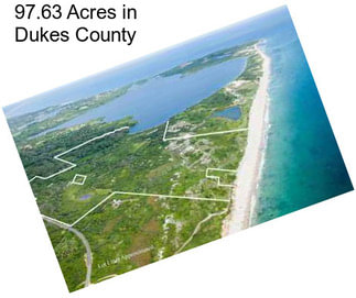 97.63 Acres in Dukes County