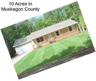 10 Acres in Muskegon County