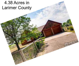 4.38 Acres in Larimer County