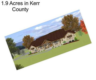 1.9 Acres in Kerr County