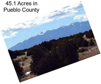 45.1 Acres in Pueblo County