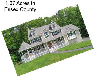 1.07 Acres in Essex County