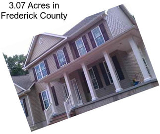 3.07 Acres in Frederick County