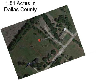 1.81 Acres in Dallas County