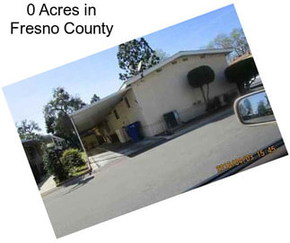 0 Acres in Fresno County