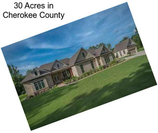 30 Acres in Cherokee County