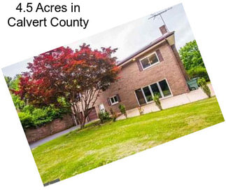 4.5 Acres in Calvert County