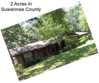 2 Acres in Suwannee County