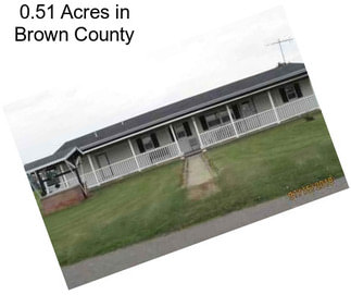0.51 Acres in Brown County