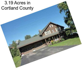 3.19 Acres in Cortland County