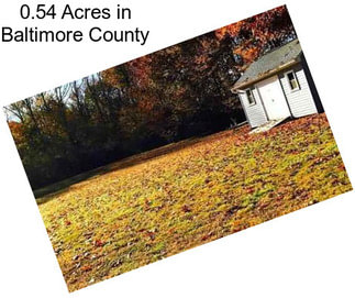 0.54 Acres in Baltimore County