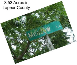 3.53 Acres in Lapeer County