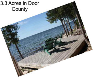 3.3 Acres in Door County