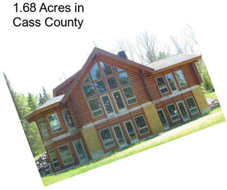 1.68 Acres in Cass County