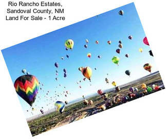 Rio Rancho Estates, Sandoval County, NM Land For Sale - 1 Acre